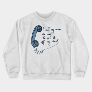 Now that we dont talk Crewneck Sweatshirt